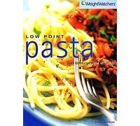 Low Point Pasta: Over 60 Recipes Low in Points (Weight Watchers S.)