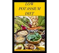 LOW POTASSIUM DIET: A very good diet that cures people with High Potassium level in the body