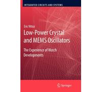 Low-Power Crystal and MEMS Oscillators : The Experience of Watch Developments