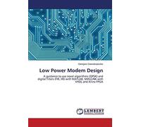 Low Power Modem Design: A guidance to use novel algorithms (QPSK) and digital filters (FIR, IIR) with MATLAB, SIMULINK with VHDL and Xilinx FPGA