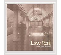 Low Rent - What Can't Be Said
