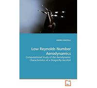 Low Reynolds Number Aerodynamics: Computational Study of the Aerodynamic Characteristics of a Dragonfly Aerofoil