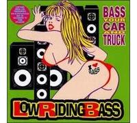 Low Riding Bass - Bass Your Car & Truck