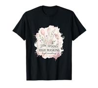 Low Spoons High Masking Autistic Adult Burnout T-Shirt
