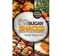 Low Sugar Snacks: Healthy Snacks For Diabetics