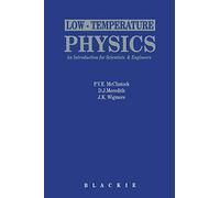 Low-Temperature Physics: an introduction for scientists and engineers: An introduction for scientists and engineers