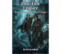 Low Tide Empire: Book Three of The Storm Ledger Trilogy