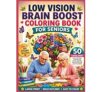 Low Vision Brain Boost Coloring Book for Seniors: 50 Large Print, High Contrast Brain-Engaging Designs with Bold Lines and Simple Details to Support ... Support Coloring Book Series for Seniors)