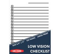 Low Vision Checklist: Bold Lined & Generously Spaced - Large Print Everyday To Do List Notebook for the Visually Impaired -120 Page (8.5 in. x 11 in.)