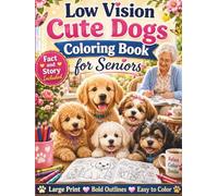 Low Vision Cute Dogs Coloring Book for Seniors: 50 Large Print Bold and Easy Dog Designs with High Contrast Pages for Relaxation, Stress Relief, and Easy Coloring