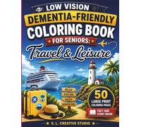 Low Vision Dementia-Friendly Coloring Book for Seniors: Travel & Leisure: 50 Large Print, High Contrast Designs with Bold Lines Featuring Peaceful ... Outdoor Adventures, and Relaxing Moments