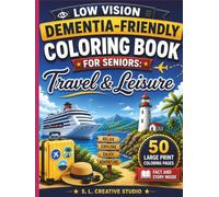 Low Vision Dementia-Friendly Coloring Book for Seniors: Travel & Leisure: 50 Large Print, High Contrast Designs with Bold Lines Featuring Peaceful ... Outdoor Adventures, and Relaxing Moments