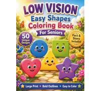Low Vision Easy Shapes Coloring Book for Seniors: 50 Large Print, High Contrast Shape Designs with Bold Lines and Simple Patterns for Relaxation, ... Patterns Coloring Book Series for Seniors)