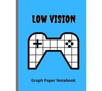 Low Vision Graph Paper Notebook: bold lined paper low vision notebook bleu cover | 8.5 x 11 120 pages for video game lovers | gifts for visually impaired kids, girls and boys| Perfect for math