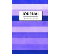 Low Vision Journal With Bold Lines: A Vision Aid for Visually Impaired Folks Who Love Writing On Some Bolder Lines & Wide-Ruled Pages