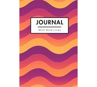 Low Vision Journal With Bold Lines: A Vision Aid for Visually Impaired People Who Love Writing On Some Bolder Lines & Wide-Ruled Pages
