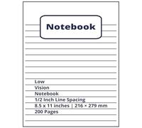 Low Vision Notebook - 200 Pages: Extra Wide Ruled Papers, Bold Lines for Visually Impaired, Bold Black Lined Bright White Paper