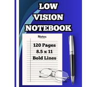 LOW VISION NOTEBOOK: A Journal For Low Vision. Bold Lines. Writing tool for visually impaired for The Elderly and Visually Impaired