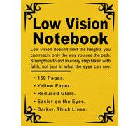 Low Vision Notebook: Yellow pages, less glare, easier on the eyes, dark bold lines, extra wide ruled low vision paper.