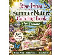 Low Vision Summer Nature Coloring Book for Seniors: 50 Large Print, High Contrast Summer Nature Designs with Bold Lines and Simple Details for Relaxation, Stress Relief, and Easy Coloring
