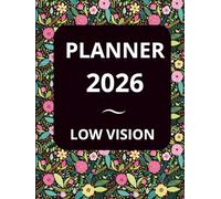 Low Vision Weekly & Monthly Planner 2026 (Large Print Edition): Big font, easy-to-read organizer - perfect for seniors, visually impaired adults, and anyone who wants simple, stress-free planning