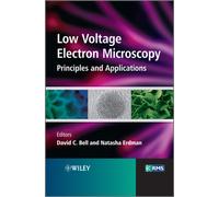 Low Voltage Electron Microscopy : Principles and Applications