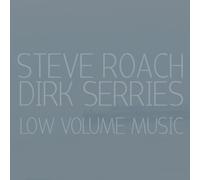 Low Volume Music by Steve Roach, Dirk Serries (2012) Audio CD