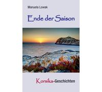 Lowak - Ende der Saison Korsika-Geschichten - New paperback or softbac - X555z