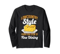 Lowcountry Style from Fish Stew to Fine Dining Cornbread Long Sleeve T-Shirt