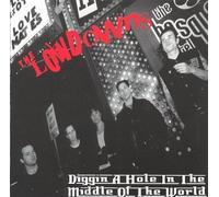 Lowdowns - Diggin A Hole In The Middle Of The World