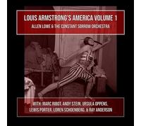 Lowe, Allen / Constant Sorrow Orchestra - Louis Armstrong's America, Vol. 1