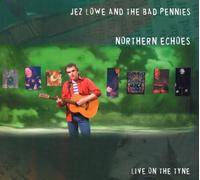 Lowe, Jez^Bad Pennies - Northern Echoes (W/Dvd)