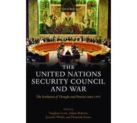The United Nations Security Council and War: The Evolut - Paperback NEW Lowe, Va