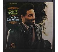 LOWELL FULSOM - i've got the blues