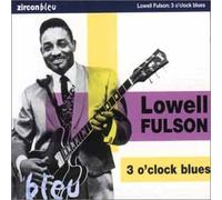 Lowell Fulson - 3 O Clock Blues