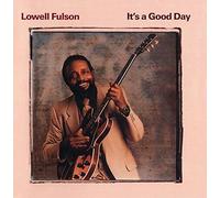 Lowell Fulson - It's a Good Day