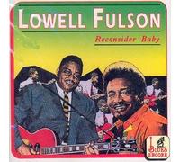 Lowell Fulson - Reconsider Baby