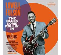 Lowell Fulson - The Blues Come Rollin' In: 1952-62 Recordings