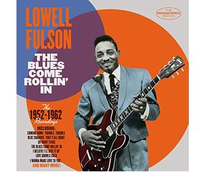 Lowell Fulson - The Blues Come Rollin' In: 1952-62 Recordings