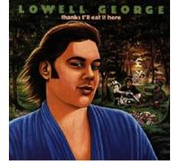 LOWELL GEORGE - THANKS I'LL EAT IT HERE CD NEW