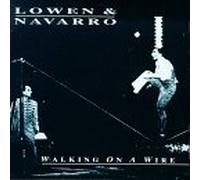 Lowen & Navarro - Walking on a Wire
