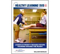 Lower-Extremity Rehabilitation: Training Around the Injury