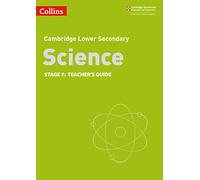 Lower Secondary Science Teacher’s Guide: Stage 7 (Collins Cambridge Lower Secondary Science)