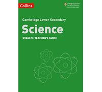 Lower Secondary Science Teacher’s Guide: Stage 9 (Collins Cambridge Lower Secondary Science)