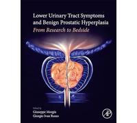 Lower Urinary Tract Symptoms and Benign Prostatic Hyperplasia: From Research to Bedside