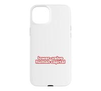 lower-value human capital Case for iPhone 15 Plus