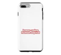 lower-value human capital Case for iPhone 7 Plus/8 Plus