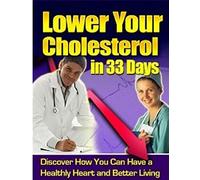 Lower Your Cholesterol in 33 Days