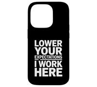 Lower Your Expectations I Work Here Office Humor Case for iPhone 14 Pro