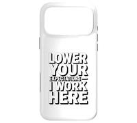 Lower Your Expectations I Work Here Office Humor Case for iPhone 17 Pro Max